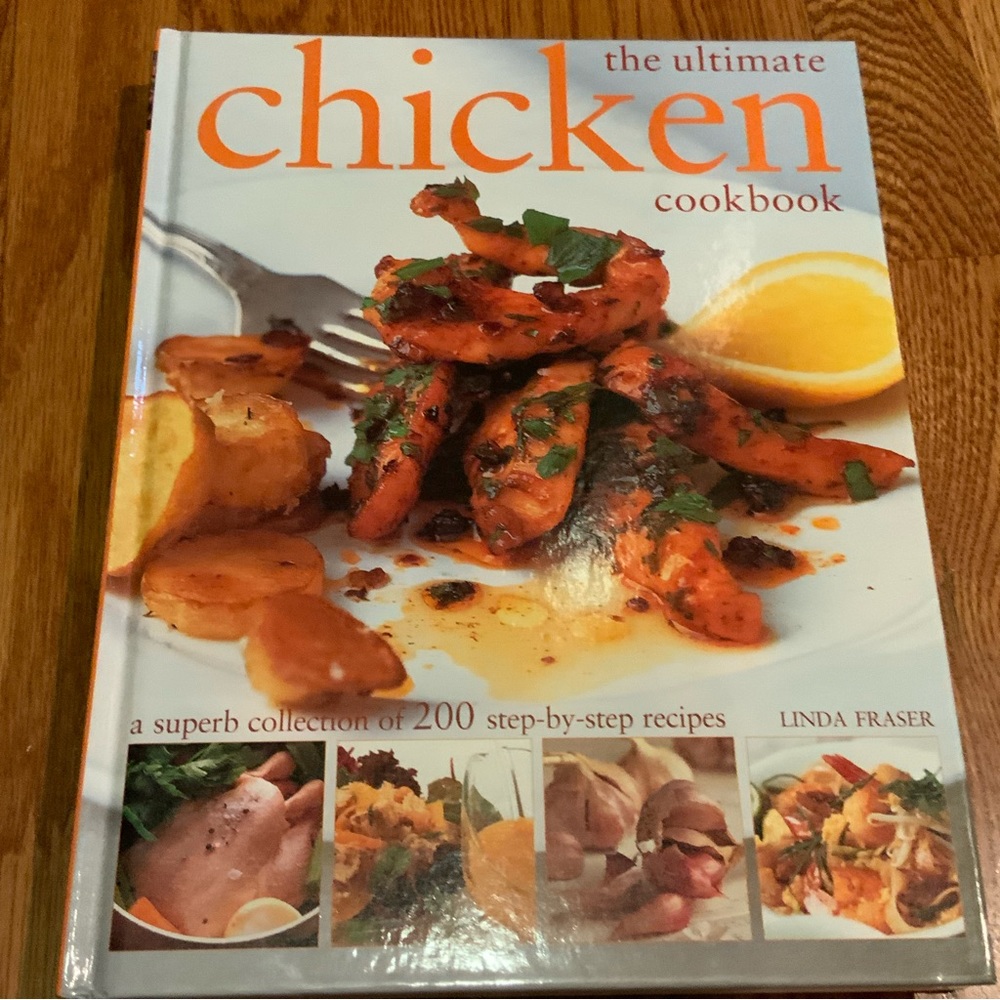 Cookbook the ultimate Chicken 200 Step by Step Recipes Hard Cover